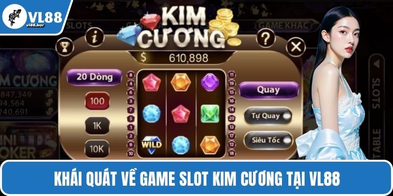 Khái quát về game slot kim cương tại VL88