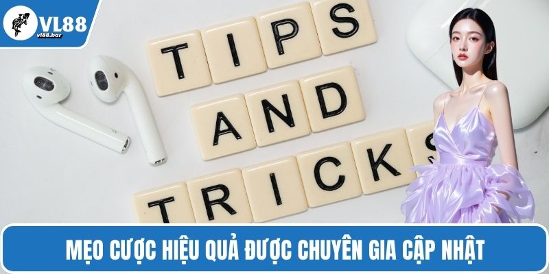 Mẹo cược hiệu quả được chuyên gia cập nhật