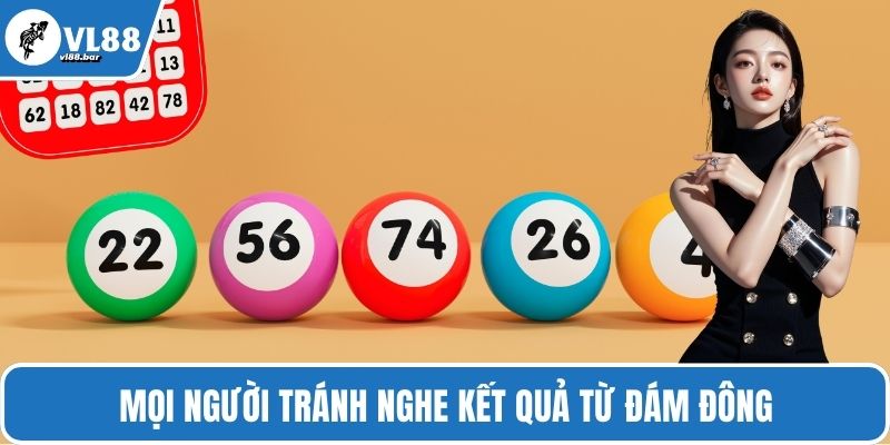 Mọi người tránh nghe kết quả từ đám đông